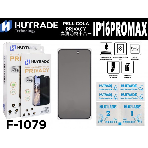 PELLICOLA DI VETRO PRIVACY 10IN1 IP16 PRO MAX  HUTRADE